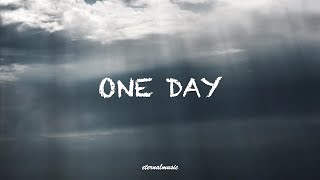 One Day - Kodaline (lyrics)