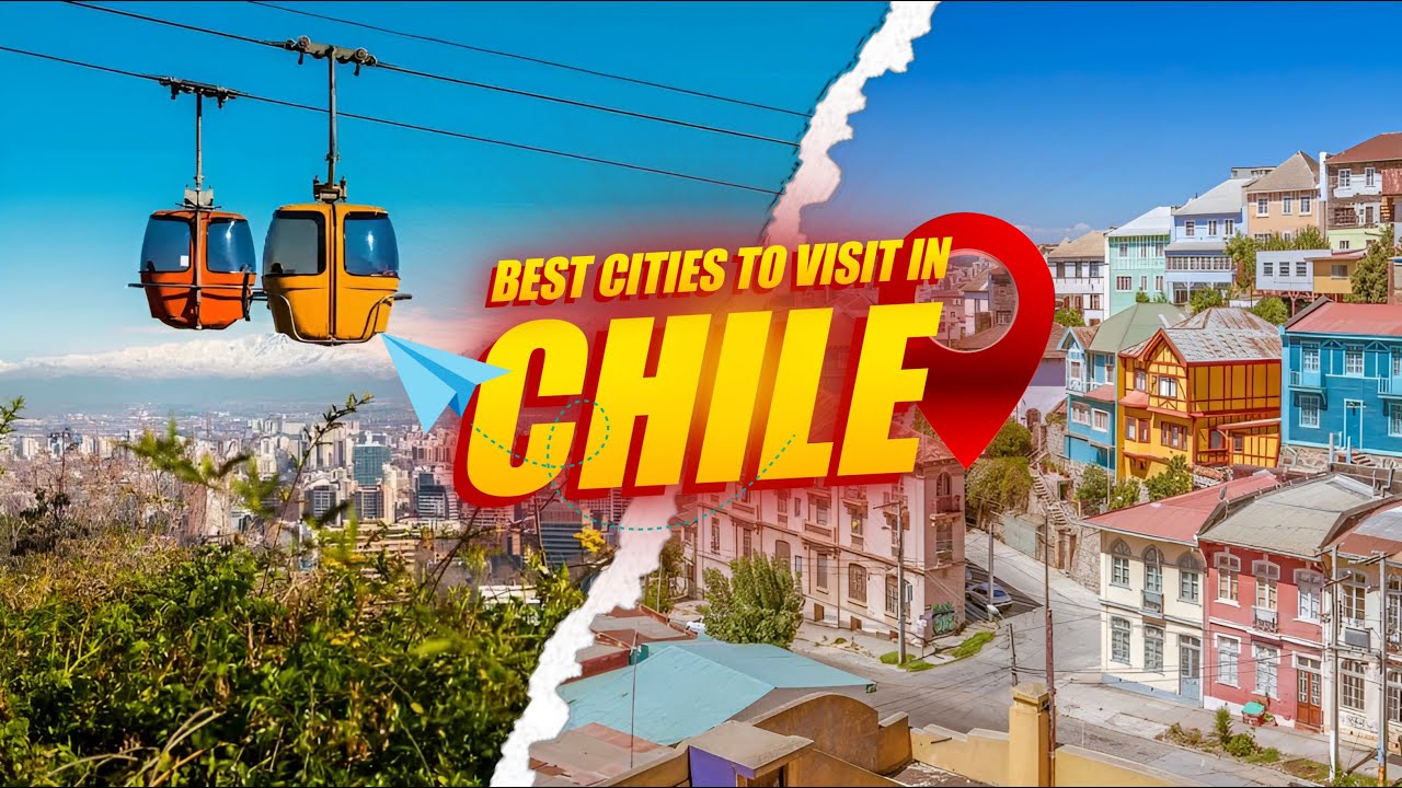 Top 10 Best Cities to Visit in Chile - Travel Video 2023