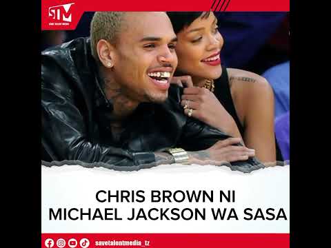 CHRIS BROWN NI MICHAEL JACKSON WA SASA @ChrisBrownTV #music