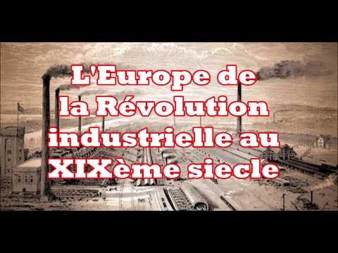 L'Europe de la révolution industrielle au 19ème siècle