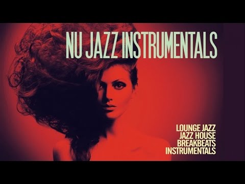 The Best Nu Jazz Instrumentals Classics| Summer 2023 [Lounge Jazz, Acid Jazz, Funk & House Groove]