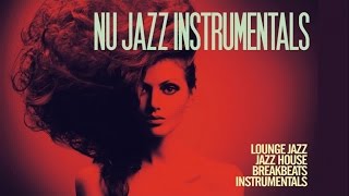 Nu Jazz Instrumentals - Non Stop H.Q. - 2 hours of lounge jazz house breakbeatz