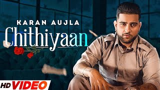 Chithiyaan Karan Aujla (Official Video)  Tanu  New