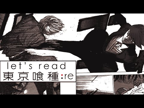 Let's Read: Tokyo Ghoul:re - Chapter 48 Live Reaction - 東京喰種-トーキョーグール