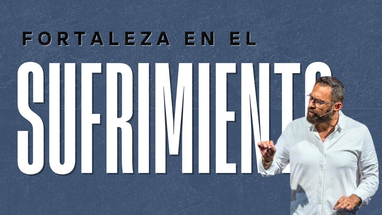 Fortaleza En El Sufrimiento