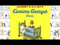 CURIOUS GEORGE'S DREAM | STORYTIME FOR KIDS | READ ALOUD FOR KIDS