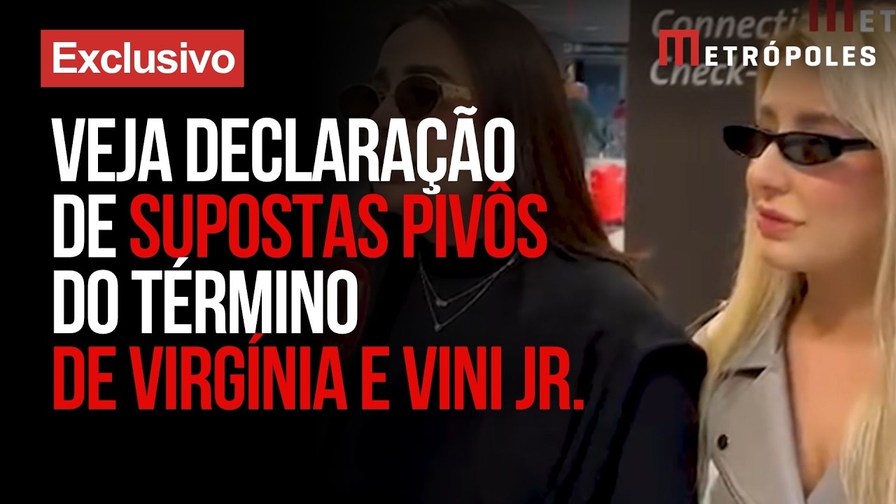 Supostas pivô do término de Virginia e Vini Jr. abrem o jogo e revelam decepção