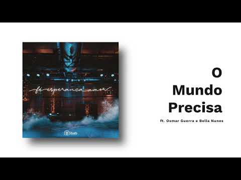 O Mundo Precisa | Campanha de Natal Ibab 2018 | Fé Esperança Amor