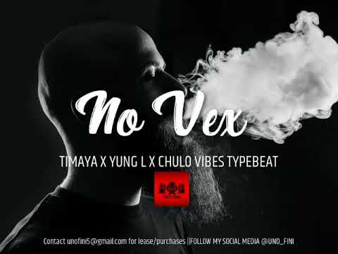 Chulo- No Vex_ Timaya x Yung L x Typebeat