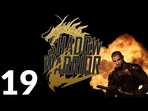 Shadow Warrior 2 PC - Camjacked - Part 19 Let's Play Shadow Warrior 2
