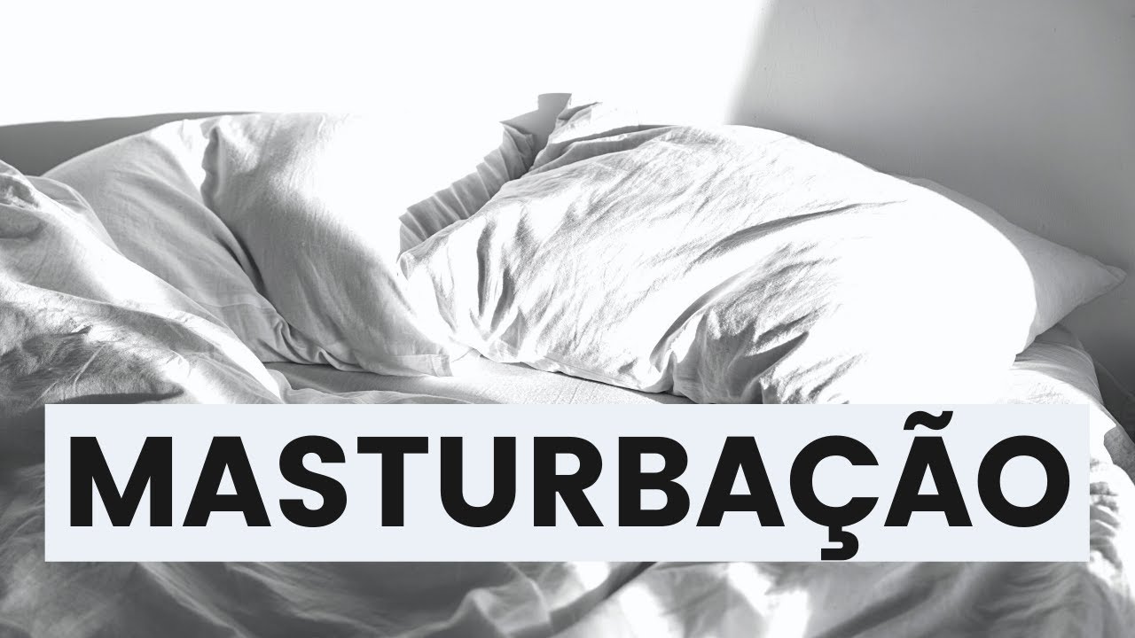 MASTURBAÇÃO: Dois extremos a serem evitados na sexualidade humana - Leandro Quadros