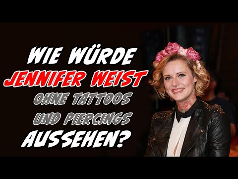 Wie würde Jennifer Weist ohne Tattoos und Piercings aussehen?