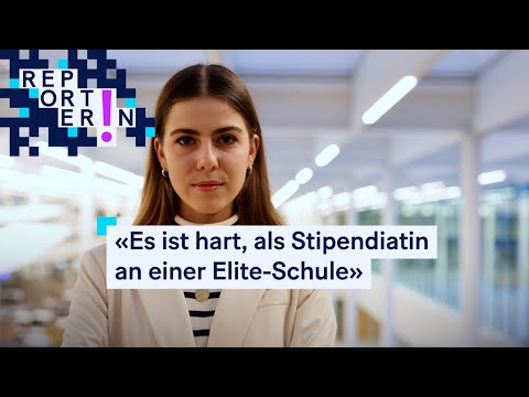 «Es ist hart, als Stipendiatin an einer Elite-Schule» | ReporterIn