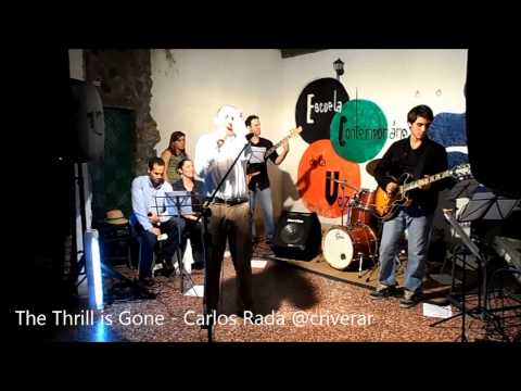 The Thrill is Gone  Carlos Rada Cover live
