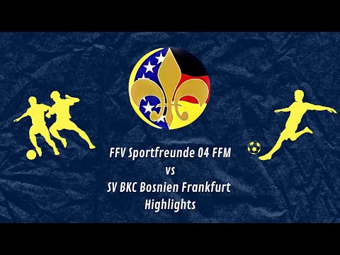 FFV Sportfreunde 04 FFM vs SV BKC Bosnien FFM Highlights