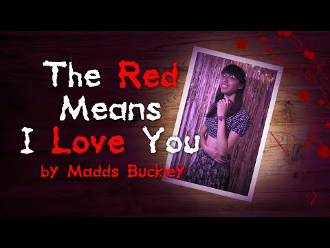 The Red Means I Love You - @MaddsBuckley (Cover)