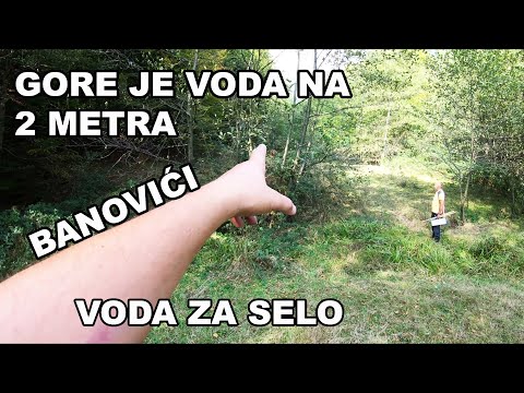 BANOVICI - VODA ZA SELO - Riči u potrazi za vodom