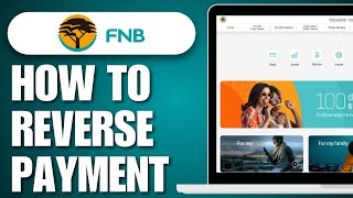 How To Reverse Payment On FNB App (2024) - Full Guide