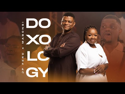 Doxology (Unto Him) – JP Fero ft. Mabongi | Live Worship Moment
