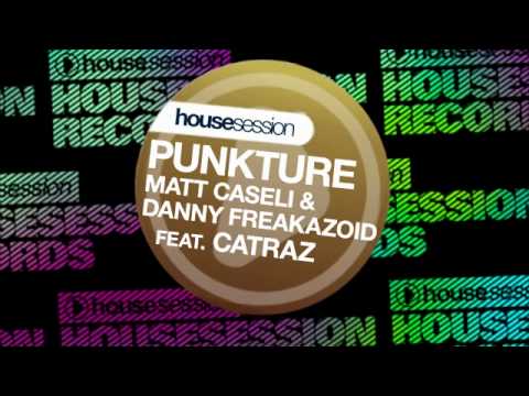 Matt Caseli & Danny Freakazoid feat Catraz - Punkture (Original Mix)