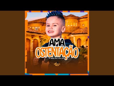 Ama Ostentação