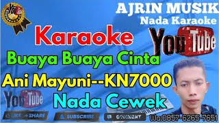 Download lagu Ani Mayuni - Buaya Cinta [Karaoke] Kn7000 - Nada Wanita | Ajrin Musik mp3