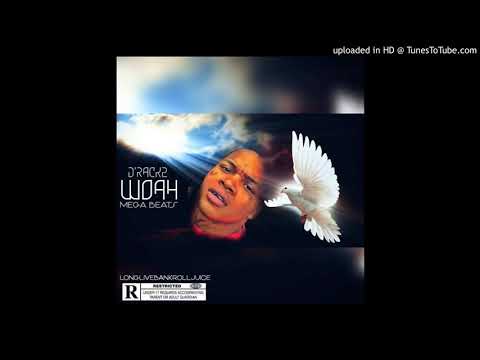 D'Racks - Woah (Prod. By Mega Beats)