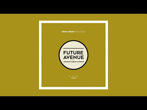 Sinan Arsan - Topical [Future Avenue]