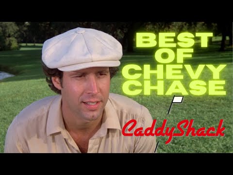 Best of CHEVY CHASE in CADDYSHACK