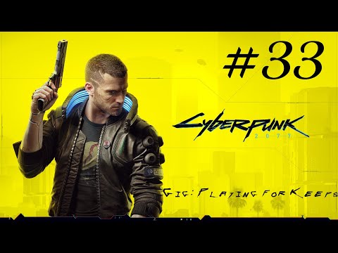 Cyberpunk 2077 Walkthrough Part 33 - Gig: Playing for Keeps [Stealth] (No Commentary)