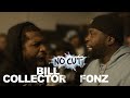 BILL COLLECTOR Vs FONZ NO CUT