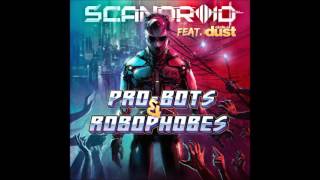 Scandroid - Pro-bots & Robophobes (feat. Circle of Dust) (Instrumental)