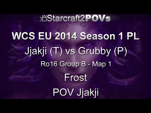 SC2 HotS - WCS EU 2014 S1 PL - Jjakji vs Grubby - Ro16 Group B - Map 1 - Frost - Jjakji