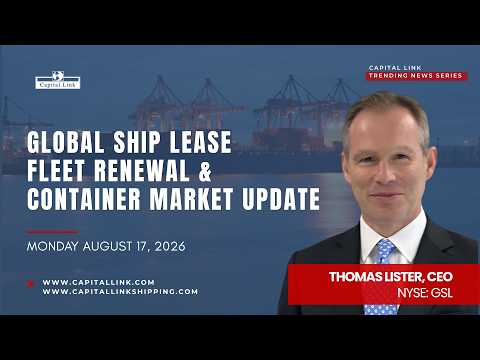 Global Ship Lease: Fleet Renewal & Container Market Update