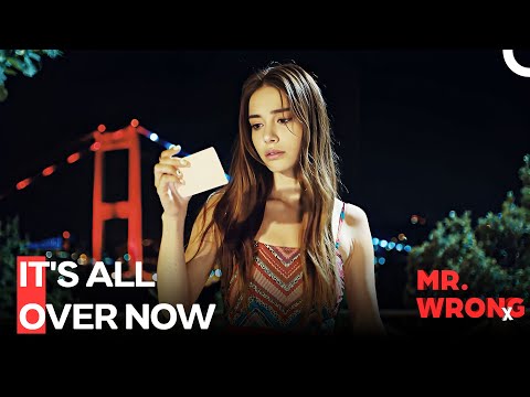 Ezgi and Ozgur Broke Up - Mr. Wrong
