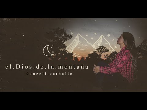 El Dios De La Montaña - Hanzell Carballo  (Cover Video)
