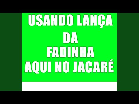 Usando Lança Da Fadinha Aqui No Jacaré