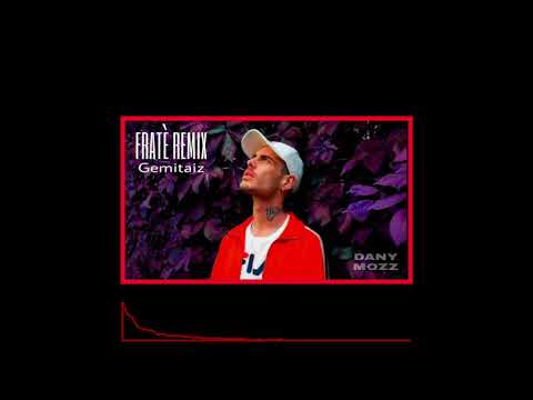 FRATÈ REMIX - Gemitaiz ITALOAMERICANO 🇮🇹🇺🇸🎶🎵 #remix_DaNyMoZz_