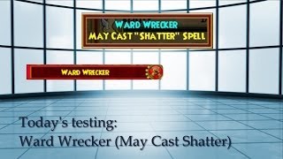 Wizard101 May Cast Shatter -- Ward Wrecker