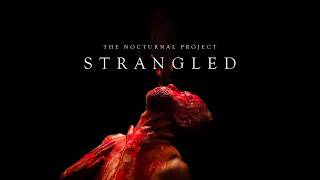 Strangled - The Nocturnal Project