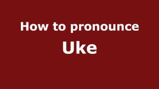 How to pronounce Uke