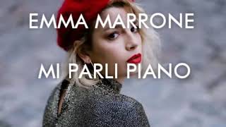 Emma Marrone - Mi parli piano - testo (Essere quì)