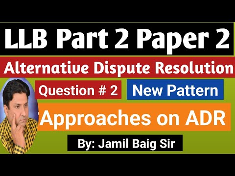LlB Part 2 ADR || Approaches on ADR ||