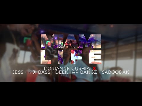 Miami Life - Jess Ft. EF Gushia, K-ji bass, Deekhar Bangz, Saboodak(Video Official)