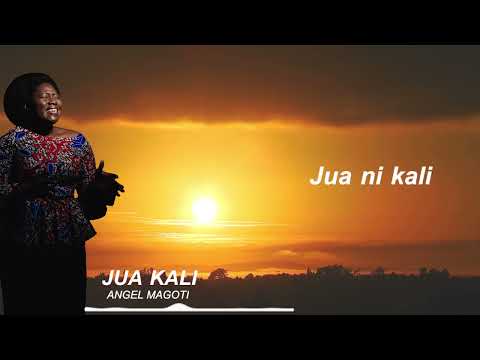 JUA KALI ~ Angel Magoti