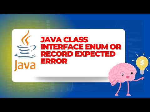 Understanding The Class Interface Or Enum Expected Error In Java