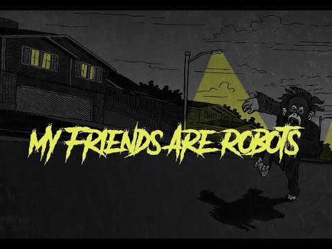 Arrested Youth -  My Friends Are Robots (Audio)
