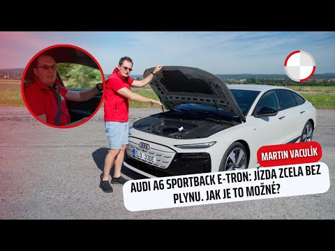 Martin Vaculík v Audi A6 Sportback e-tron: Jízda zcela bez plynu. Jak je to možné? 🧐