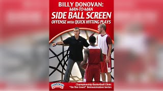 Billy Donovan: Man-to-Man Side Ball Screen Offense with Quick Hitting Plays