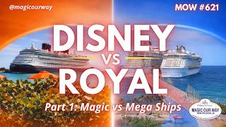 Disney Cruise vs Royal Caribbean: Magic vs Mega Ships | MOW #621 | Magic Our Way - Artistic...